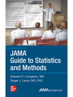 JAMA Guide to Statistics and Methods