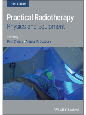 Practical Radiotherapy by Cherry: Physics and Equipment, 3rd Edition