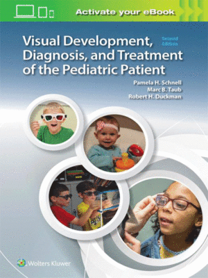 Visual Development, Diagnosis, and Treatment of the Pediatric Patient, 2nd Edition