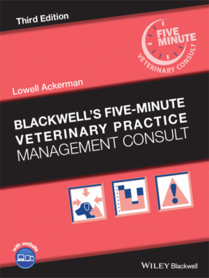 Blackwell's Five-Minute Veterinary Practice Management Consult, 3rd Edition