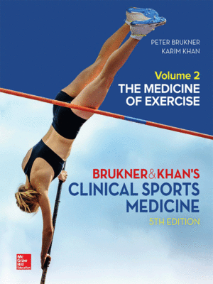 Brukner & Khan's Clinical Sports Medicine: The Medicine of Exercise, Volume 2, 5th Edition