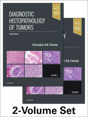 Diagnostic Histopathology of Tumors by Fletcher, 2-Volume Set, 5th Edition