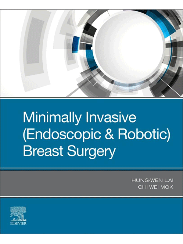 Minimally Invasive (Endoscopic & Robotic) Breast Surgery Minimally Invasive (Endoscopic & Robotic) Breast Surgery
