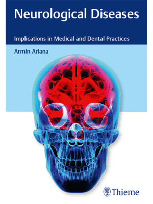 Neurological Diseases: Implications in Medical and Dental Practices