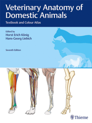 Veterinary Anatomy of Domestic Animals by Konig: Textbook and Colour Atlas, 7th Updated and Extended Edition