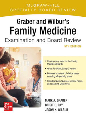 Graber and Wilbur's Family Medicine Examination and Board Review, 5th International Edition