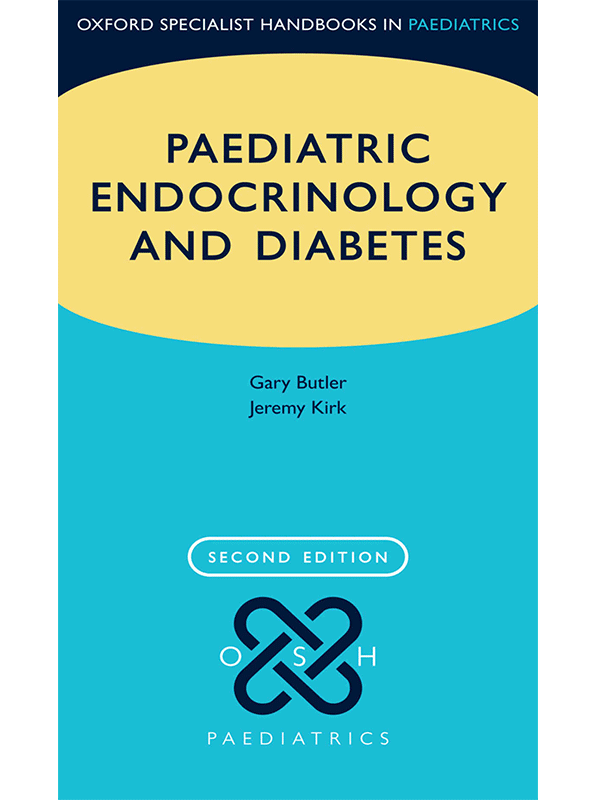 Paediatric Endocrinology and Diabetes, 2nd Edition (Oxford Specialist Handbooks in Paediatrics) Paediatric Endocrinology and Diabetes, 2nd Edition (Oxford Specialist Handbooks in Paediatrics)