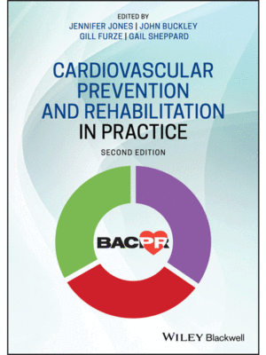 Cardiovascular Prevention and Rehabilitation in Practice, 2nd Edition