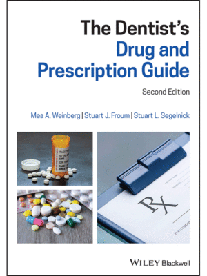 The Dentist's Drug and Prescription Guide, 2nd Edition