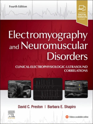 Electromyography and Neuromuscular Disorders by Preston, 4th Edition