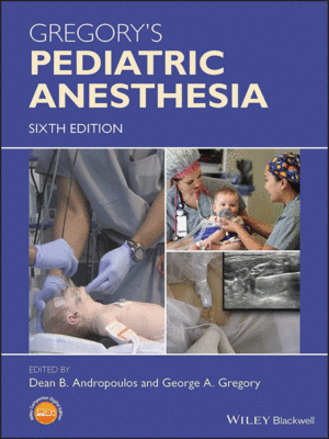 Gregory's Pediatric Anesthesia, 6th Edition