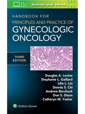 Handbook for Principles and Practice of Gynecologic Oncology, 3rd Edition