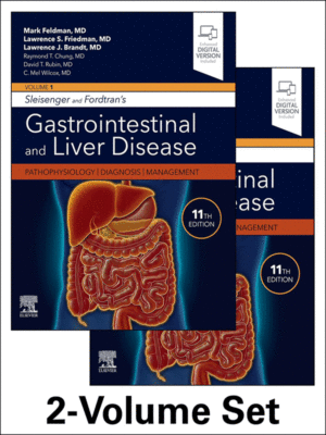 Sleisenger and Fordtran's Gastrointestinal and Liver Disease: Pathophysiology, Diagnosis, Management, 2-Volume Set, 11th Edition