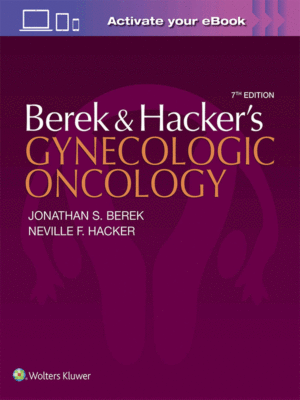 Berek and Hacker’s Gynecologic Oncology, 7th Edition