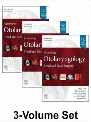 Cummings Otolaryngology: Head and Neck Surgery, 7th Edition (3-Volume Set)