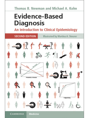 Evidence-Based Diagnosis: An Introduction to Clinical Epidemiology, 2nd Edition