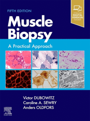 Muscle Biopsy by Dubowitz: A Practical Approach , 5th Edition