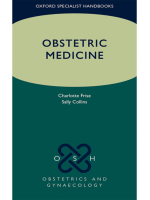 Obstetric Medicine (Oxford Specialist Handbook)