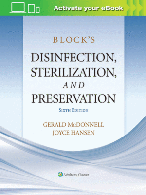 Block’s Disinfection, Sterilization, and Preservation, 6th Edition