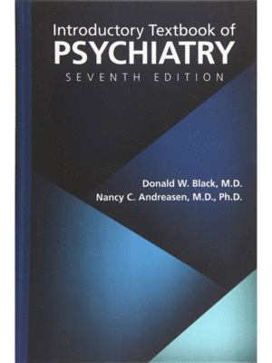 Introductory Textbook of Psychiatry by Black & Andreasen, 7th Edition