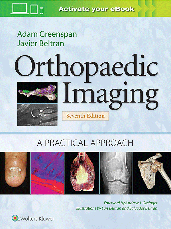 Orthopaedic Imaging by Greenspan: A Practical Approach, 7th Edition