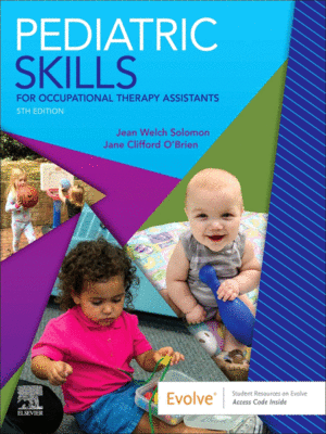 Pediatric Skills for Occupational Therapy Assistants, 5th Edition