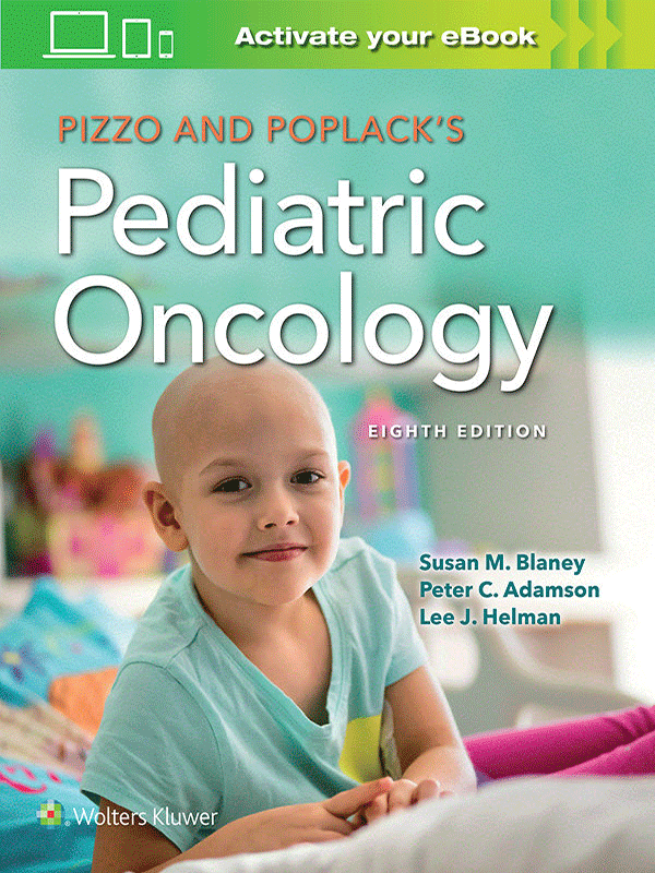 Pizzo & Poplack's Pediatric Oncology, 8th Edition