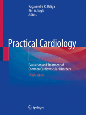 Practical Cardiology by Baliga: Evaluation and Treatment of Common Cardiovascular Disorders, 3rd Edition
