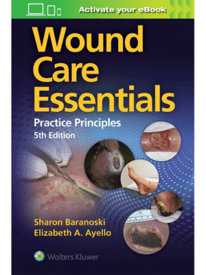 Wound Care Essentials: Practice Principles, 5th Edition