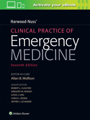 Harwood-Nuss' Clinical Practice of Emergency Medicine, 7th Edition