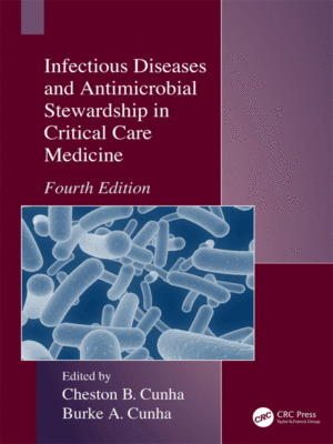 Infectious Diseases and Antimicrobial Stewardship in Critical Care Medicine, 4th Edition