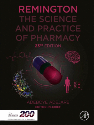 Remington: The Science and Practice of Pharmacy, 23rd Edition