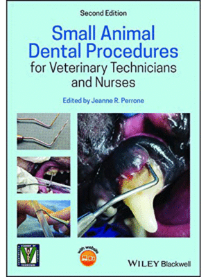 Small Animal Dental Procedures for Veterinary Technicians and Nurses, 2nd Edition