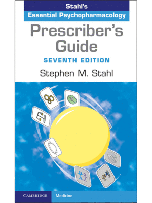 Stahl's Essential Psychopharmacology: Prescriber's Guide, 7th Edition