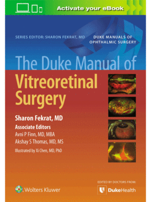 The Duke Manual of Vitreoretinal Surgery
