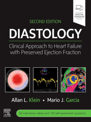 Diastology: Clinical Approach to Heart Failure with Preserved Ejection Fraction, 2nd Edition