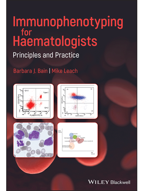 Immunophenotyping for Haematologists by Bain: Principles and Practice