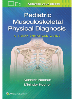 Pediatric Musculoskeletal Physical Diagnosis: A Video-Enhanced Guide