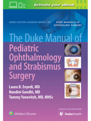 The Duke Manual of Pediatric Ophthalmology and Strabismus Surgery