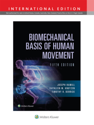 Biomechanical Basis of Human Movement, 5th Edition