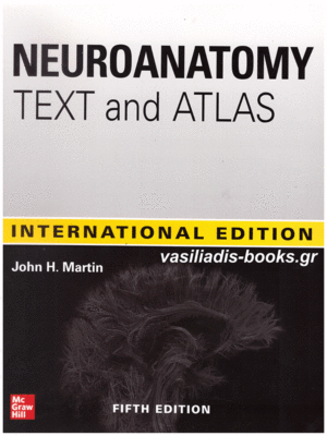Neuroanatomy Text and Atlas by Martin, 5th Edition