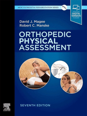 Orthopedic Physical Assessment by Magee, 7th Edition
