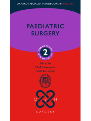 Paediatric Surgery, 2nd Edition (Oxford Specialist Handbook in Surgery)