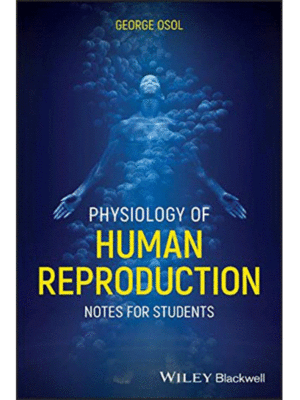 Physiology of Human Reproduction: Notes for Students