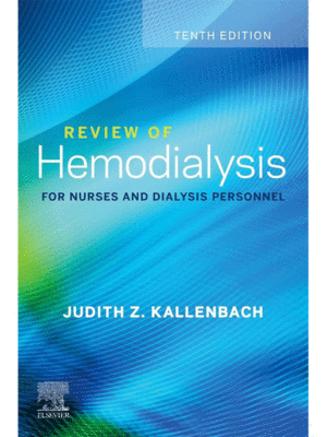 Review of Hemodialysis for Nurses and Dialysis Personnel, 10th Edition
