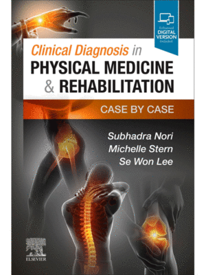 Clinical Diagnosis in Physical Medicine & Rehabilitation: Case by Case