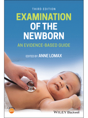 Examination of the Newborn: An Evidence-Based Guide, 3rd Edition