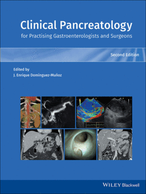 Clinical Pancreatology for Practising Gastroenterologists and Surgeons, 2nd Edition