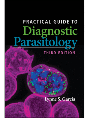 Practical Guide to Diagnostic Parasitology, 3rd Edition
