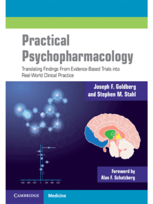 Practical Psychopharmacology: Translating Findings from Evidence-Based Trials into Real-World Clinical Practice